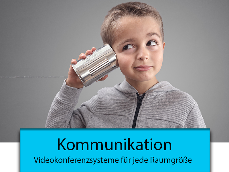 Kommunikation und Videokonferenz